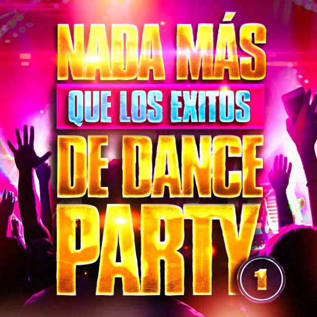 Couverture de Nada Más Que los Exitos de Dance Music, Vol. 1