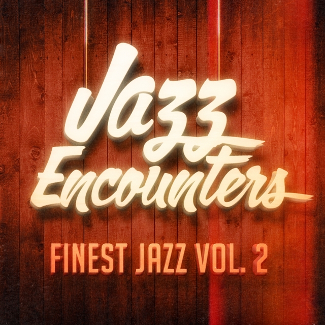 Couverture de Jazz Encounters: The Finest Jazz You Might Have Never Heard, Vol. 2