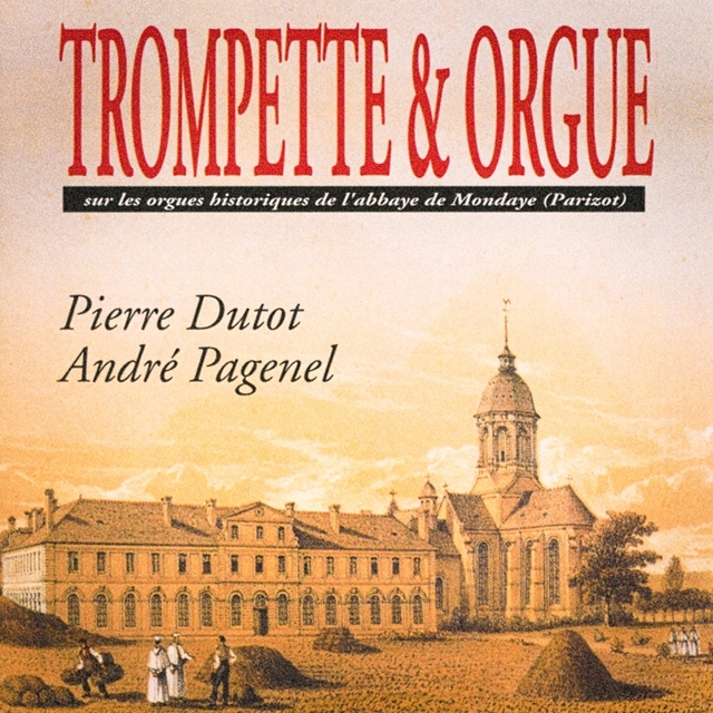 Couverture de Trompette et orgue: Sur les orgues historiques de l'Abbaye de Mondaye du Calvados