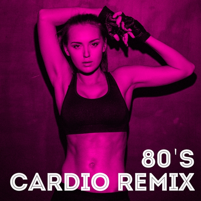 80's Cardio Remix