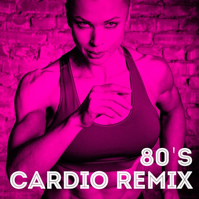 80's Cardio Remix