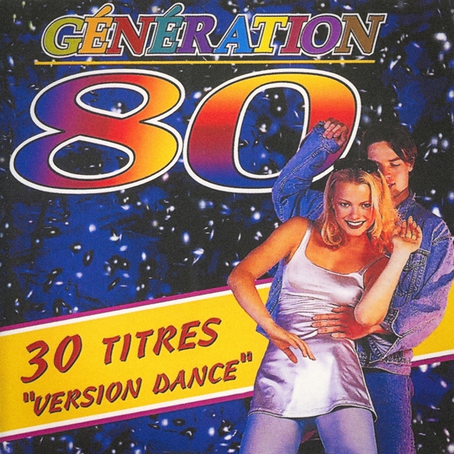 Couverture de Génération 80 - 30 titres "Version Dance"