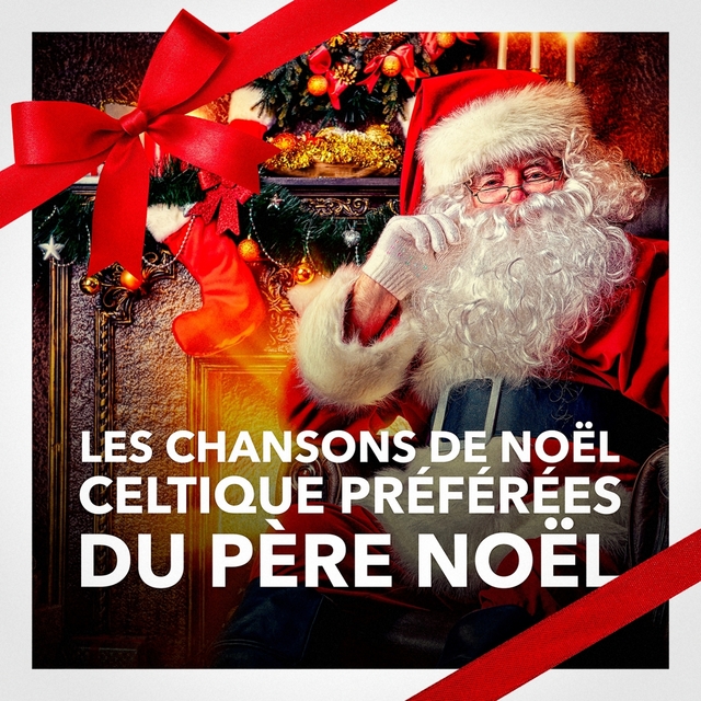 Les chansons de Noël celtiques préférées du Père Noël