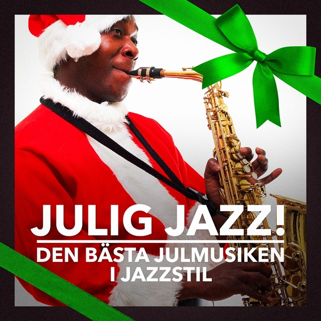 Couverture de Julig Jazz! (Den bästa julmusiken i jazzstil)