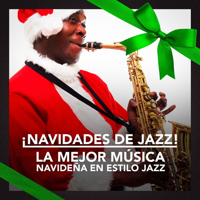 ¡Navidades de Jazz! (La mejor música navideña en estilo jazz)