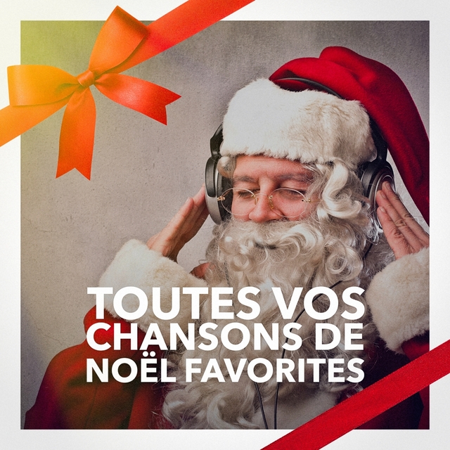 Couverture de Toutes vos chansons de Noël favorites