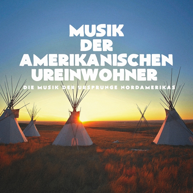 Couverture de Musik der amerikanischen Ureinwohner (Die Musik der Ursprünge Nordamerikas)