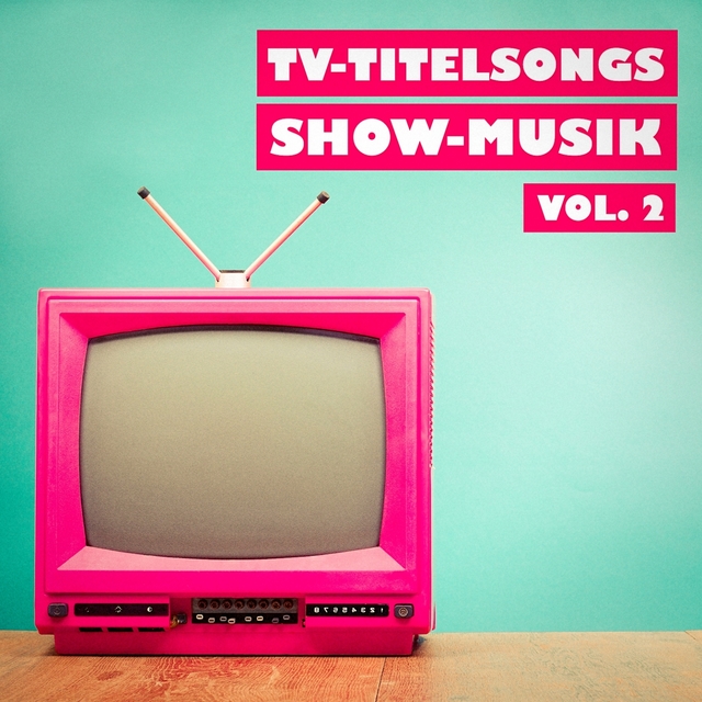 Couverture de TV-Titelsongs Show-Musik, Vol. 2