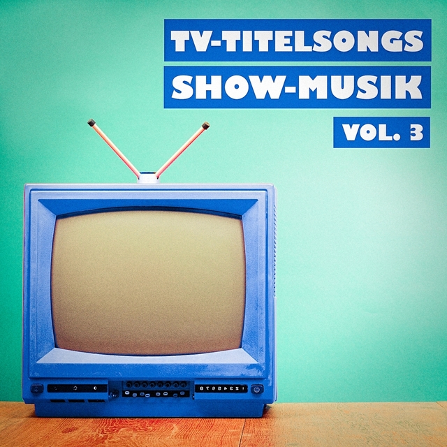 Couverture de TV-Titelsongs Show-Musik, Vol. 3