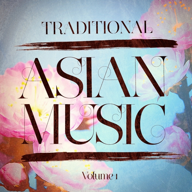 Couverture de Traditional Asian Music, Vol. 1