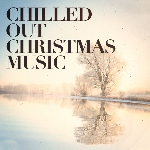Couverture de Chilled Out Christmas Music