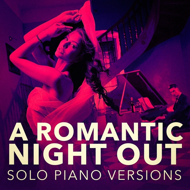 Couverture de A Romantic Piano Night Out (Solo Piano Versions)