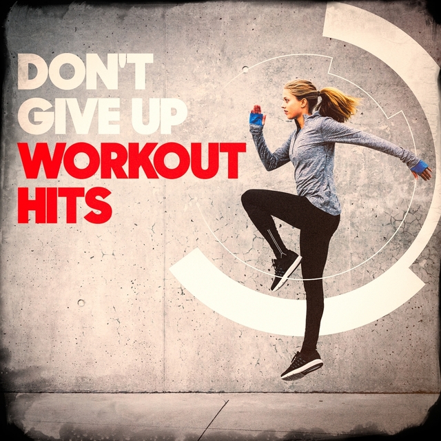 Couverture de Don't Give Up Workout Hits