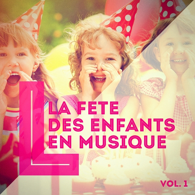 Couverture de La fête des enfants en musique, Vol. 1