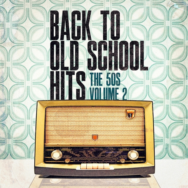 Back to Old School Hits: The 50s, Vol. 2