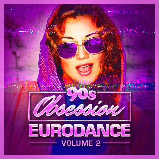 90s Obsession: Eurodance, Vol. 2