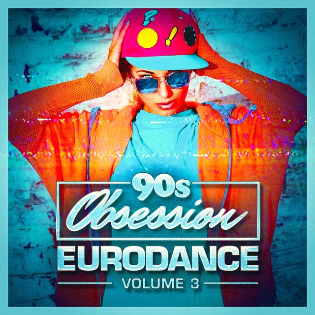 Couverture de 90s Obsession: Eurodance, Vol. 3