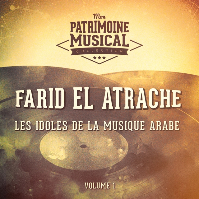 Les idoles de la musique arabe : Farid al-Atrash, Vol. 1