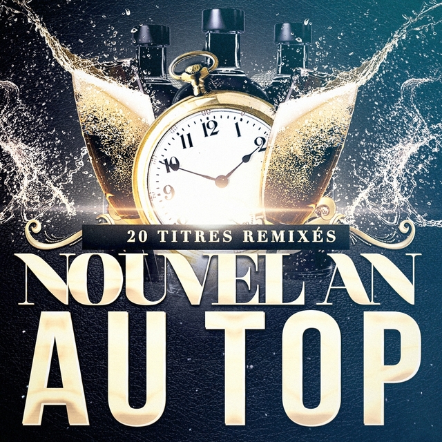 Nouvel An au top (20 hits remixés)