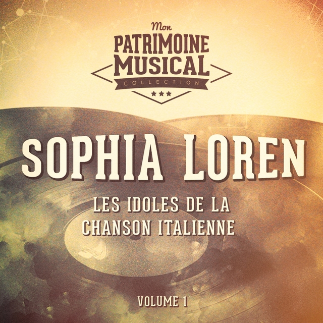 Couverture de Les idoles de la chanson italienne : Sophia Loren, Vol. 1