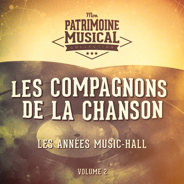 Les années music-hall : Les Compagnons de la chanson, Vol. 2