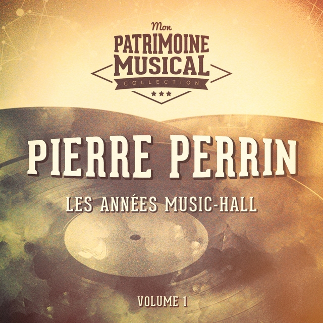 Couverture de Les années music-hall, Pierre Perrin, Vol. 1