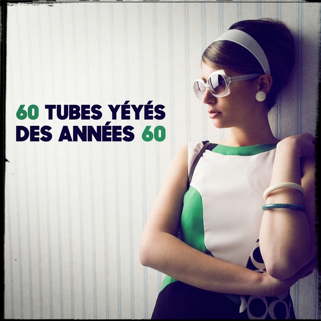 60 tubes yéyés des années 60