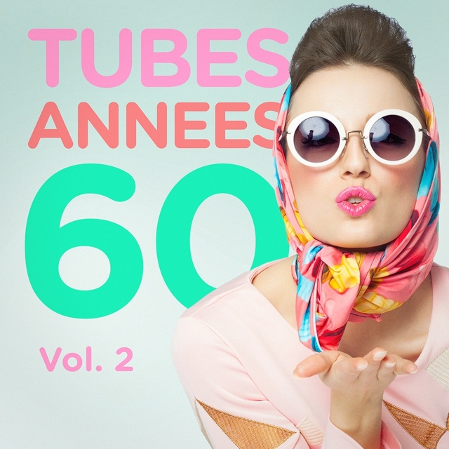 Couverture de Tubes années 60, Vol. 2 (Le meilleur des yéyés)