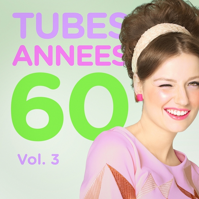 Couverture de Tubes années 60, Vol. 3 (Le meilleur des yéyés)