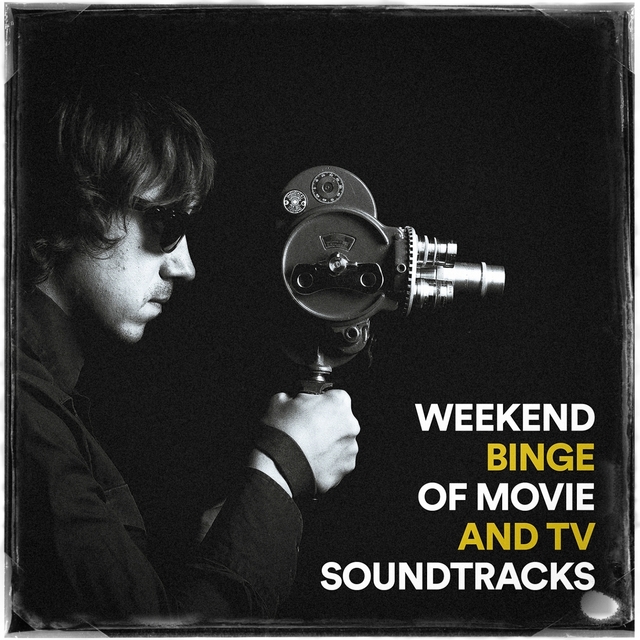 Couverture de Weekend Binge of Movie and TV Soundtracks