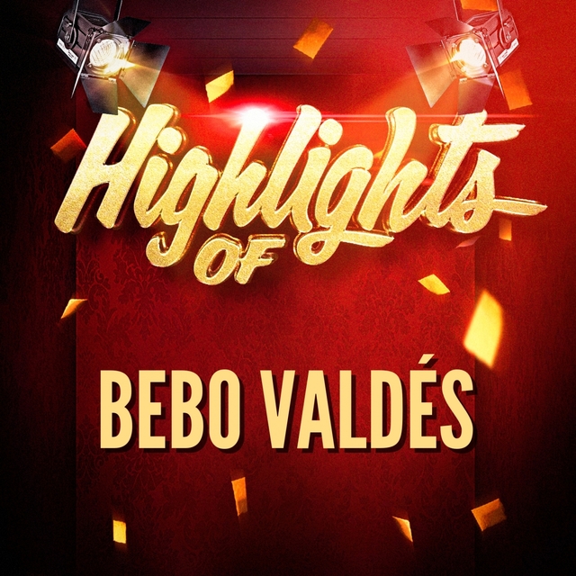 Highlights of Bebo Valdés