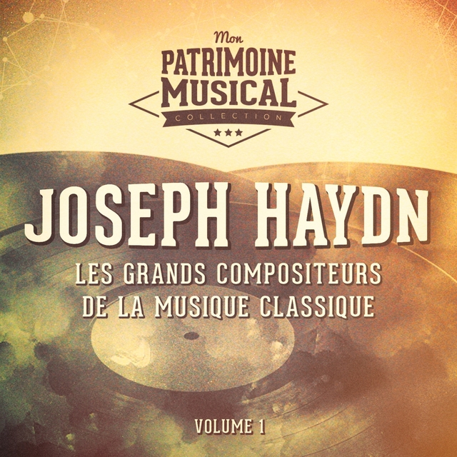 Les grands compositeurs de la musique classique : Joseph Haydn, Vol. 1