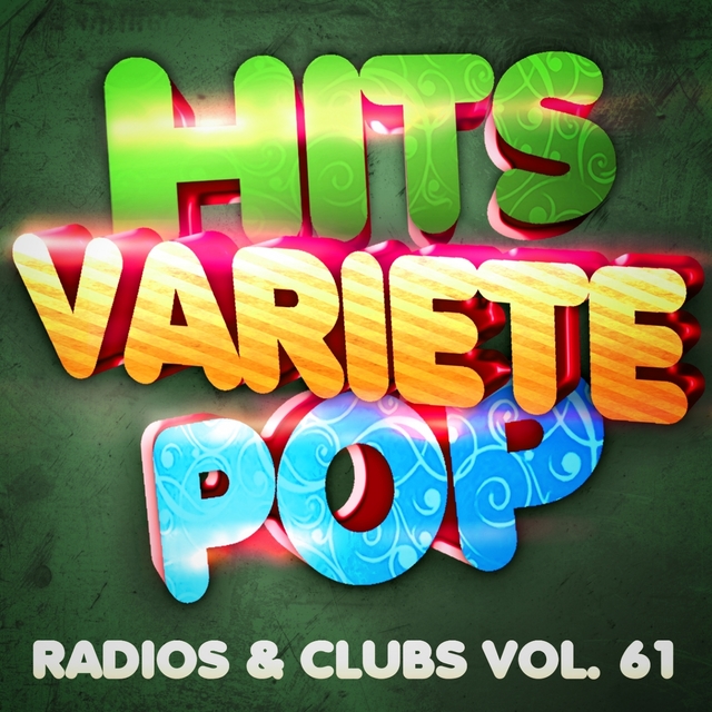 Hits Variété Pop, Vol. 61 (Top radios & clubs)