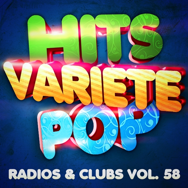 Hits Variété Pop, Vol. 58 (Top radios & clubs)