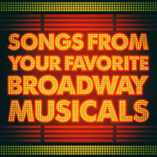 Couverture de Songs From Your Favorite Broadway Musicals