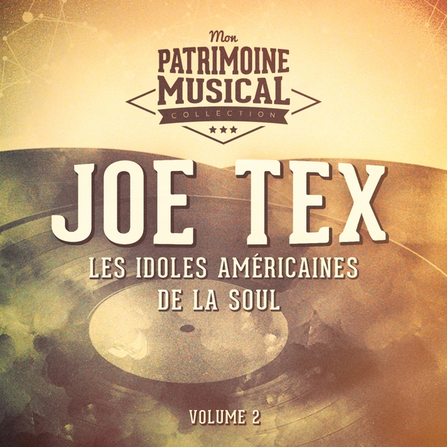 Les idoles américaines de la soul : Joe Tex, Vol. 2