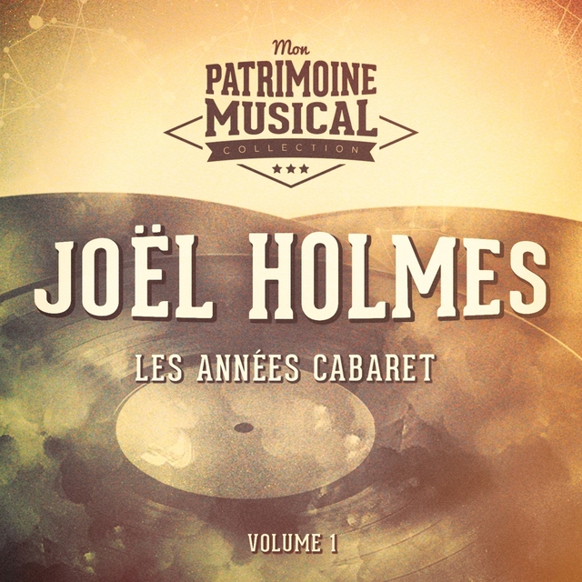 Couverture de Les années cabaret : Joël Holmes, Vol. 1