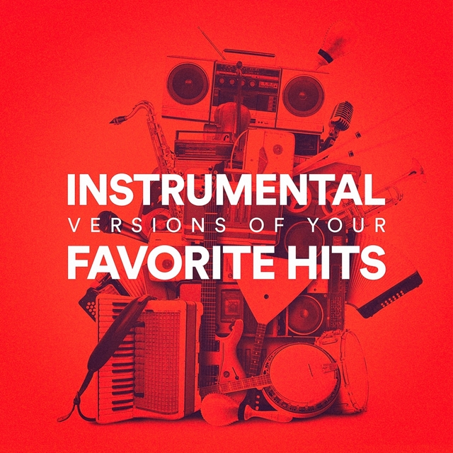 Couverture de Instrumental Versions of Your Favorite Hits