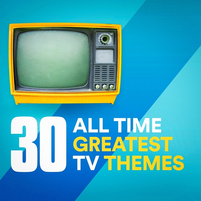 Couverture de 30 All Time Greatest TV Themes