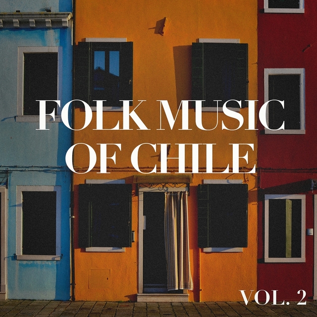 Couverture de Folk Music Of Chile, Vol. 2