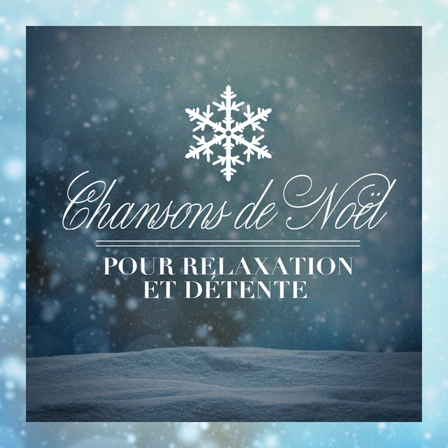 Couverture de Chansons de Noël pour relaxation et détente