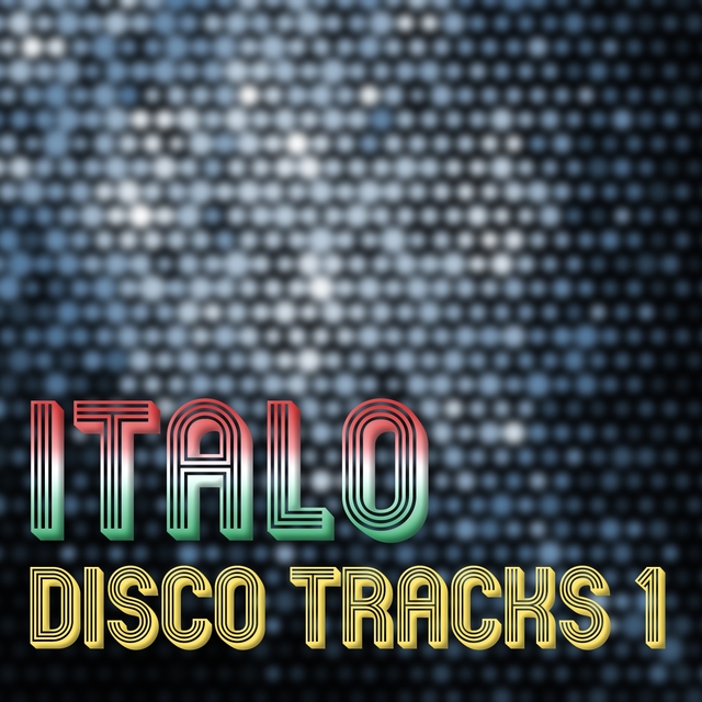 Italo Disco Tracks Vol. 1