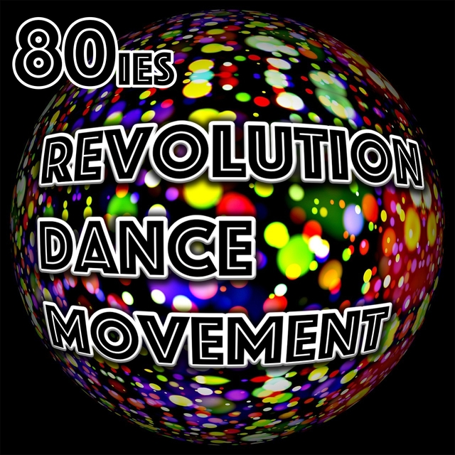 Couverture de 80's Revolution Dance Movement