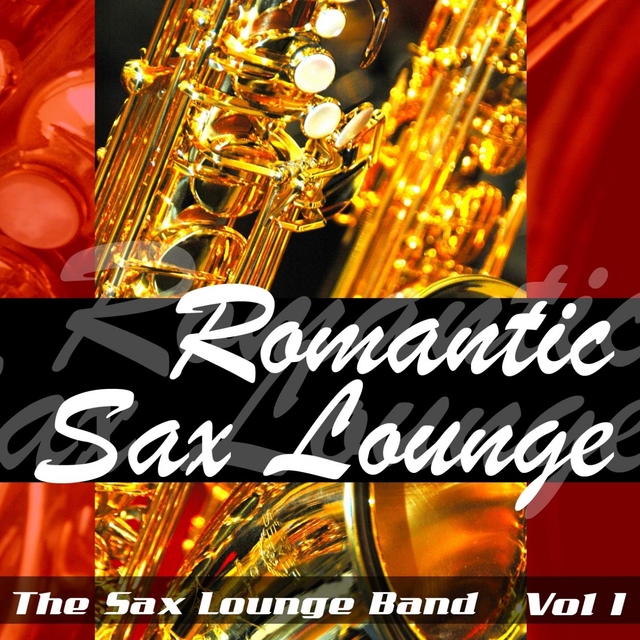 Couverture de Romantic Sax Lounge - Volume 1