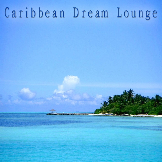 Couverture de Caribbean Dream Lounge