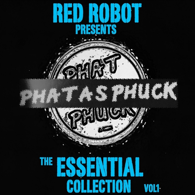 Couverture de Phat As Phuck - The Essential Collection Vol. 1