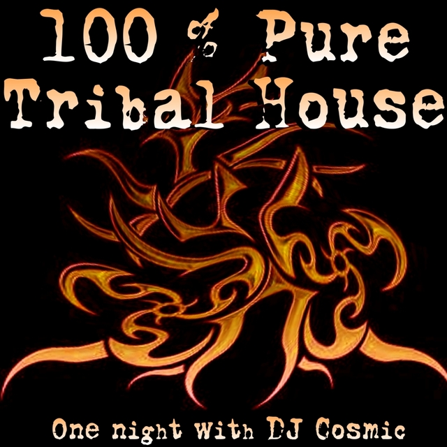 DJ Cosmic 100 Pure Tribal House