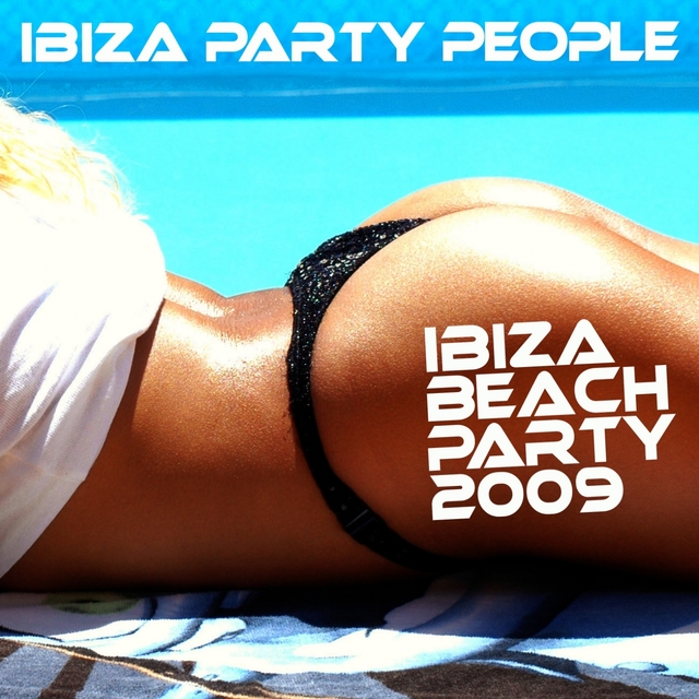 Couverture de Ibiza Party People, Ibiza Beach Party 2009