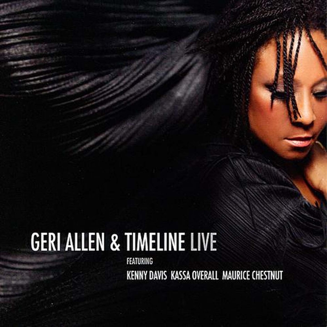 Geri Allen & Timeline Live