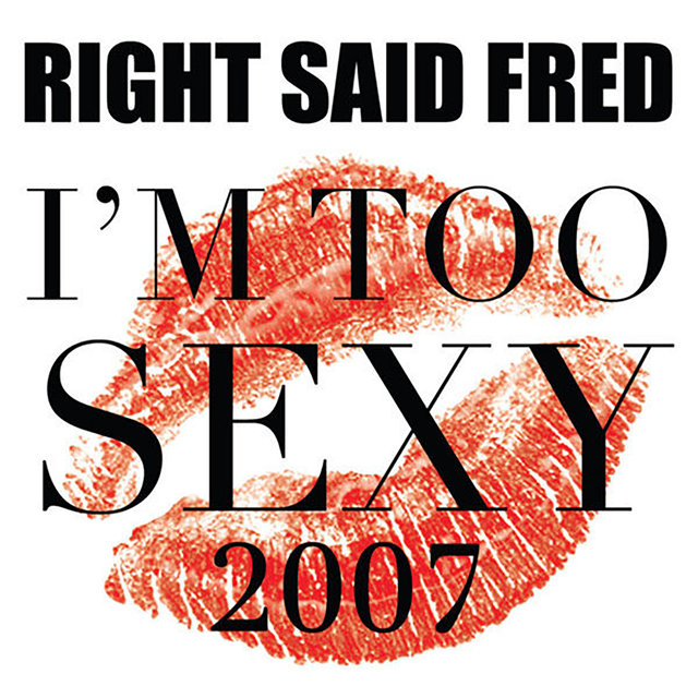 Couverture de I'm Too Sexy 2007